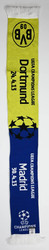 BORUSSIA DORTMUND UEFA CHAMPIONS LEAGUE / MADRID UEFA CHAMPIONS LEAGUE SZALIK